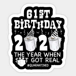 61st Birthday Quarantined 2020 The year when Funny Bday Gift T-Shirt Sticker